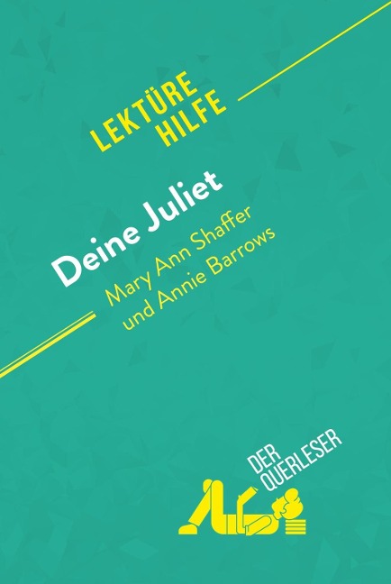 Deine Juliet von Mary Ann Shaffer und Annie Barrows (Lektürehilfe) - Mélanie Ackerman, Célia Ramain