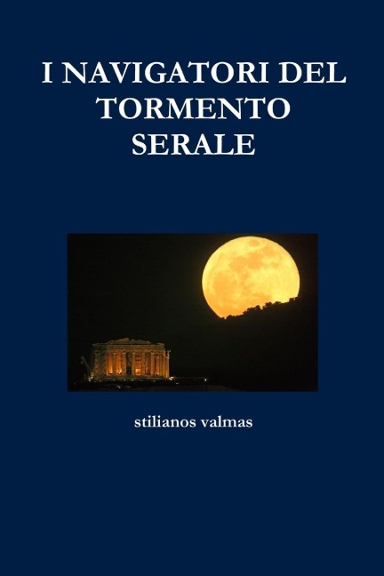 I NAVIGATORI DEL TORMENTO SERALE - Stilianos Valmas