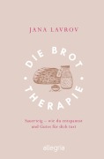 Cover-Bild zum Titel 'Die Brot-Therapie' von 'Jana Lavrov'