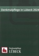 Cover-Bild zum Titel 'Denkmalpflege in Lübeck 2024' von ''