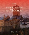 Cover-Bild zum Titel 'Sagen und Legenden aus Thüringen' von 'Mario Junkes'
