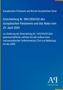 Cover-Bild zum Titel 'Entscheidung Nr. 884/2004/EG des Europäischen Parlaments und des Rates vom 29. April 2004' von 'Europäisches Parlament und Rat der Europäischen Union'