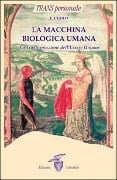 Cover-Bild zum Titel 'La macchina biologica umana. La trasformazione dell'essere umano' von 'E. J. Gold'