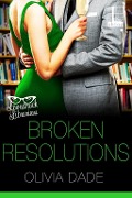 Cover-Bild zum Titel 'Broken Resolutions' von 'Olivia Dade'