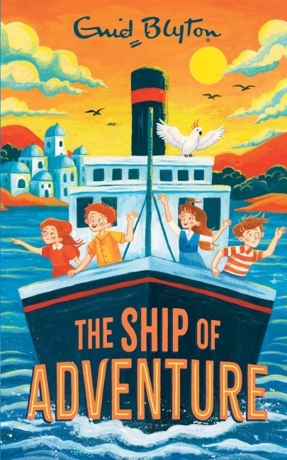 The Ship of Adventure - Enid Blyton