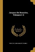 Jacques De Brancion, Volumes 1-2 - Théodore Louis Auguste Foudras
