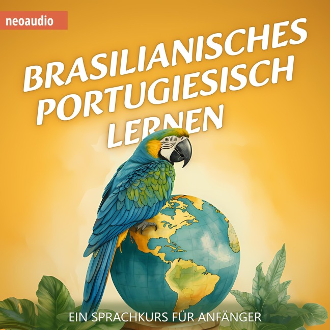 Brasilianisches Portugiesisch lernen - Sprachkurse für Anfänger - NeoAudio