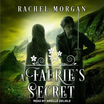 A Faerie's Secret Lib/E - Rachel Morgan