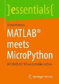 Cover-Bild zum Titel 'MATLAB® meets MicroPython' von 'Armin Rohnen'
