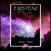 Cover-Bild zum Titel 'Existenz' von 'Harrison T. Spachd'