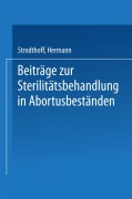 Cover-Bild zum Titel 'Beiträge zur Sterilitätsbehandlung in Abortusbeständen' von 'Hermann Strodthoff'