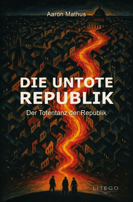 Die Untote Republik - Der Totentanz der Republik - Aaron Mathus