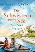 Cover-Bild zum Titel 'Die Schwestern vom See - Dem Glück entgegen' von 'Lilli Beck'