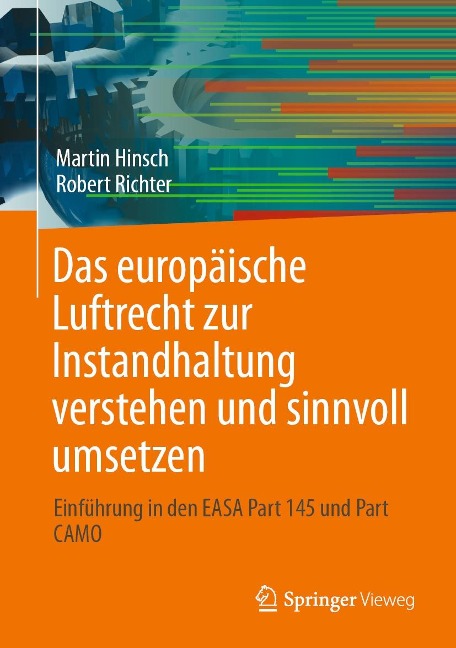 Das europäische Luftrecht zur Instandhaltung verstehen und sinnvoll umsetzen - Martin Hinsch, Robert Richter