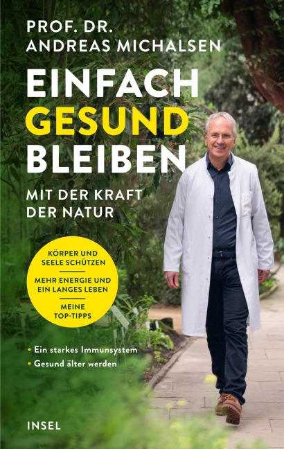 Einfach gesund bleiben mit der Kraft der Natur - Andreas Michalsen