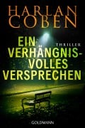 Cover-Bild zum Titel 'Ein verhängnisvolles Versprechen' von 'Harlan Coben'