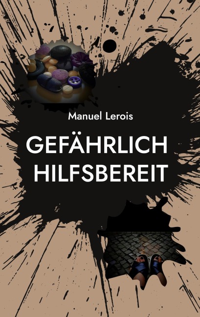 Gefährlich hilfsbereit - Manuel Lerois