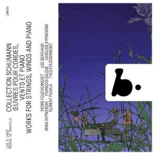 Schumann: Works for Streicher,Bläser und Klavier - Lise/Fouchenneret Berthaud