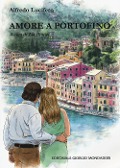 Cover-Bild zum Titel 'Amore a Portofino' von 'Alfredo Lucifero'