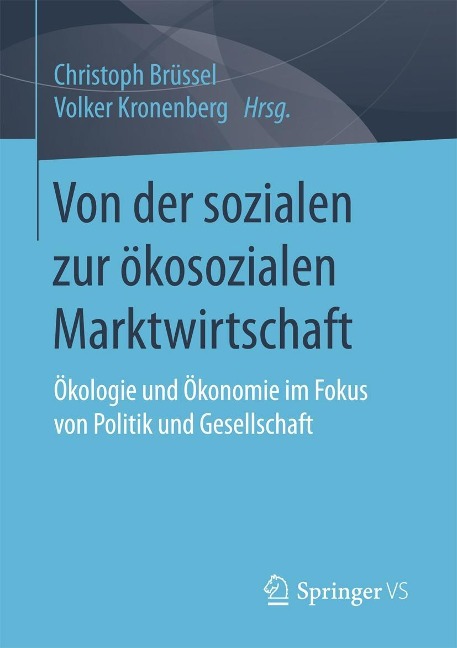 Von der sozialen zur ökosozialen Marktwirtschaft - 