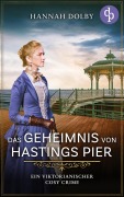 Cover-Bild zum Titel 'Das Geheimnis von Hastings Pier' von 'Hannah Dolby'