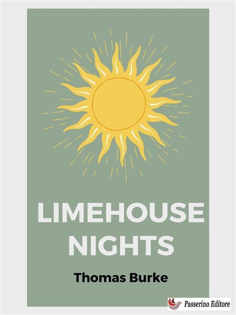 Limehouse Nights - Thomas Burke
