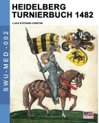 Cover-Bild zum Titel 'Heidelberg Turnierbuch 1482' von 'Luca Stefano Cristini'