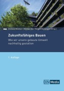 Cover-Bild zum Titel 'Zukunftsfähiges Bauen' von 'Roland Bechmann, Stefanie Weidner'