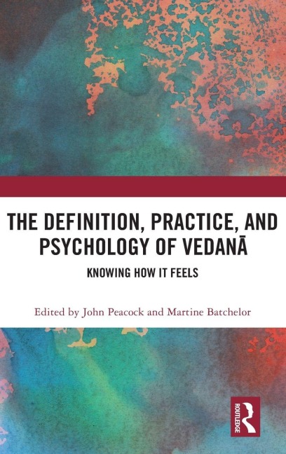 The Definition, Practice, and Psychology of Vedan¿ - 