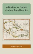 Cover-Bild zum Titel 'A A Relation, or Journal, of a Late Expedition to the Gates of St. Augustine on Florida' von 'Edward Kimber'