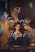 Cover-Bild zum Titel 'A Traitorous Heart' von 'Erin Cotter'