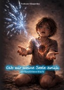 Cover-Bild zum Titel 'Gib mir meine Seele zurück' von 'Harald Kleine Kracht'