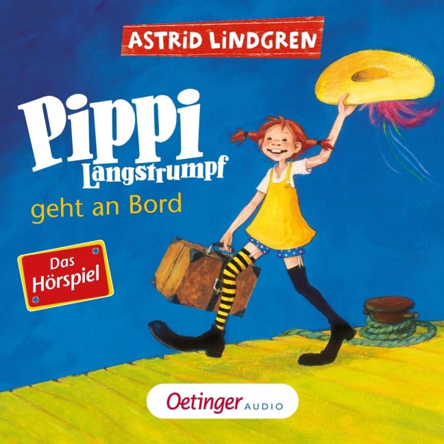 Pippi Langstrumpf geht an Bord - Das Hörspiel - Astrid Lindgren, Dieter Faber, Frank Oberpichler