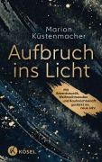 Cover-Bild zum Titel 'Aufbruch ins Licht' von 'Marion Küstenmacher'