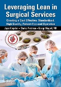 Cover-Bild zum Titel 'Leveraging Lean in Surgical Services' von 'Joyce Kerpchar, George Mayzell, Charles Protzman'