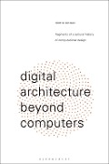 Cover-Bild zum Titel 'Digital Architecture Beyond Computers' von 'Roberto Bottazzi'