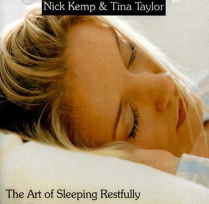 The Art of Sleeping Restfully - Nick Kemp, Tina Taylor