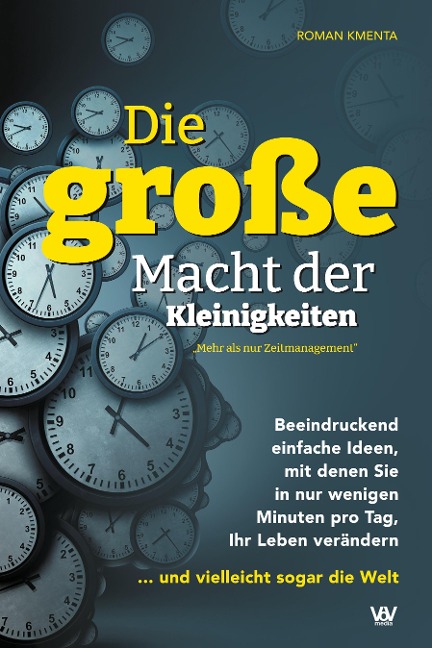 Die große Macht der Kleinigkeiten - Roman Kmenta
