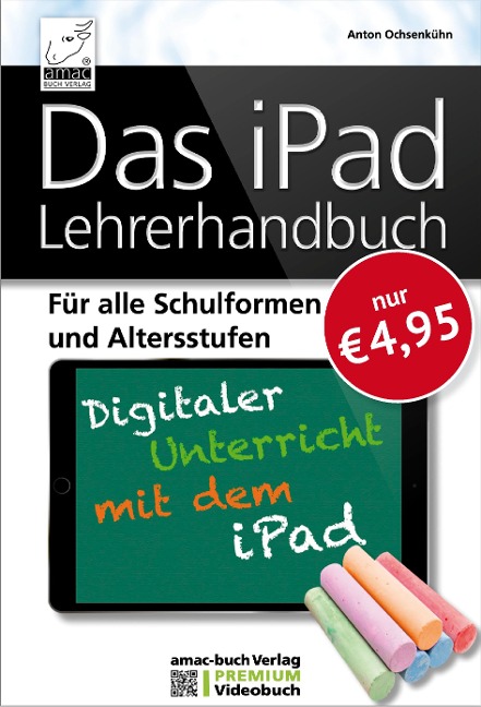 Das iPad Lehrerhandbuch - Anton Ochsenkühn