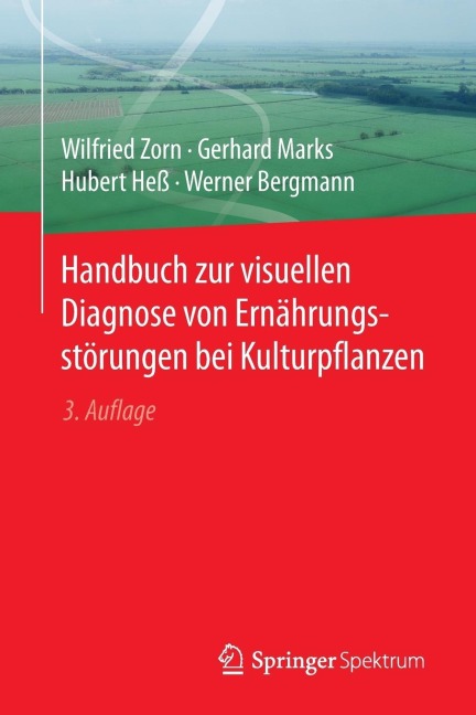 Handbuch zur visuellen Diagnose von Ernährungsstörungen bei Kulturpflanzen - Wilfried Zorn, Gerhard Marks, Hubert Heß, Werner Bergmann