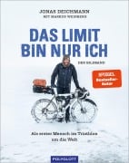 Cover-Bild zum Titel 'Das Limit bin nur ich - Der Bildband' von 'Jonas Deichmann, Markus Weinberg'