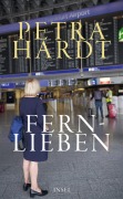 Cover-Bild zum Titel 'Fernlieben' von 'Petra Hardt'