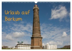 Urlaub auf Borkum (Wandkalender 2026 DIN A3 quer), CALVENDO Monatskalender - Rosemarie Prediger