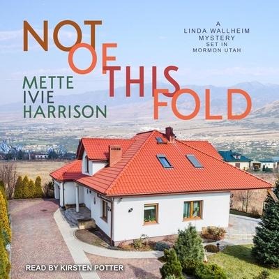 Not of This Fold Lib/E - Mette Ivie Harrison