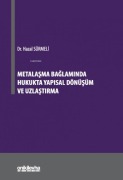 Cover-Bild zum Titel 'Metalasma Baglaminda Hukukta Yapisal Dönüsüm ve Uzlastirma' von 'Hazal Sürmeli'