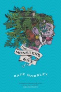 Cover-Bild zum Titel 'The Monster's Wife' von 'Kate Horsley'