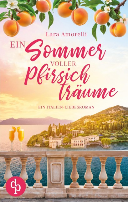 Ein Sommer voller Pfirsichträume - Lara Amorelli