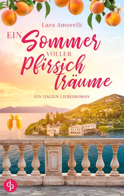 Ein Sommer voller Pfirsichträume - Lara Amorelli