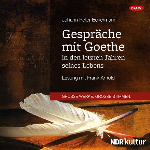 Gespräche mit Goethe in den letzten Jahren seines Lebens - Johann Peter Eckermann
