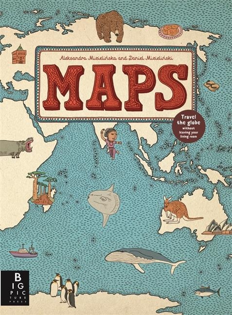 Maps - Aleksandra Mizielinska, Daniel Mizielinski